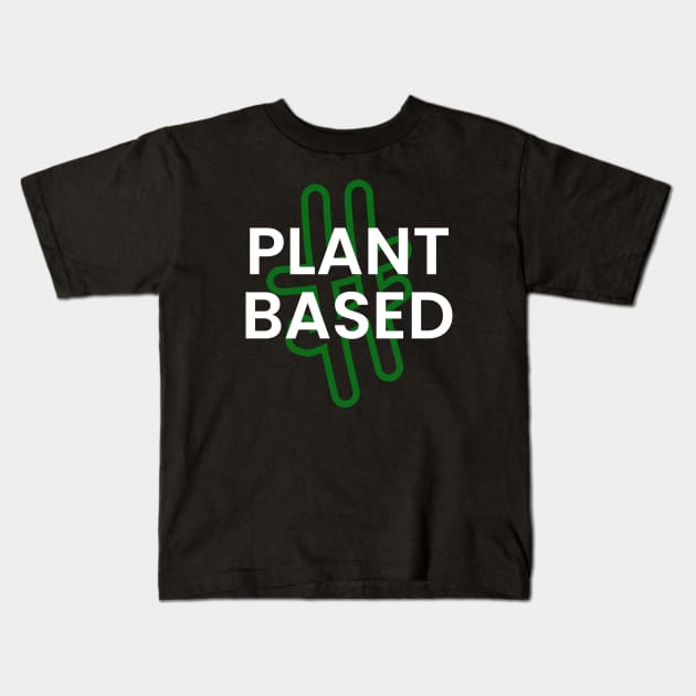Hashtag Plant Based Kids T-Shirt by Kale Von Celery